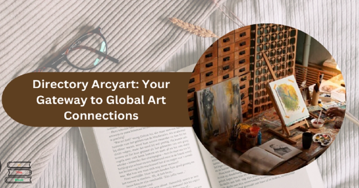 Arcyart Directory: A Comprehensive Guide to the Art Directory